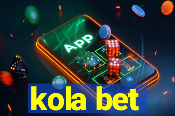 kola bet